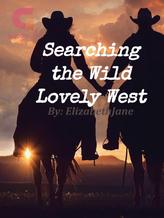 Novel Searching the Wild Lovely West by Elizabeth Jane