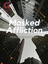 Novel Masked Affliction by penlessphantom