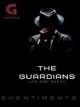 Novel The Guardians- Life and Death by shentiments