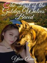 The Last of the Golden Wolves' Breed