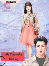 Novel My Possessive Bad Guy by Hilmiath