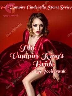 The Vampire King’s Bride (A Vampire Cinderella bonus Series) The Vampire King’s Bride (A Vampire Cinderella bonus Series)