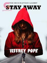 Novel Stay Away (The Beocraftian Gambit – Book One) by Jeffrey Pope