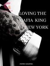 Novel Loving The Mafia King Of New York by Poetry-Chantee