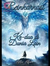 Novel Reinkarnasi Ke-dua Di Dunia Lain by Aldho Alfina