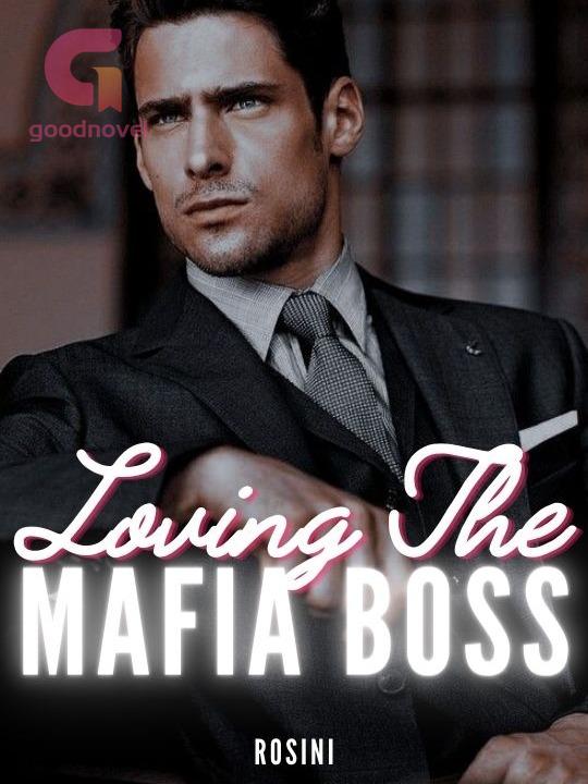 Loving the Mafia Boss Loving the Mafia Boss