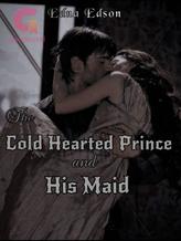 Novel The Cold Hearted Prince And His Maid by Edna Edson