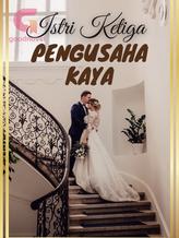 Istri Ketiga Pengusaha Kaya