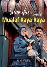 Novel Suamiku Mualaf Kaya Raya by Rira Faradina