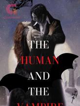 Novel The Human and the Vampire. by Ayanfelord