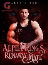 Novel Alpha King’s Runaway Mate by Alexis Dee