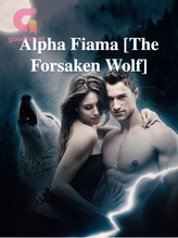 Novel Alpha Fiama [The Forsaken Wolf] by Niharika Nafisa