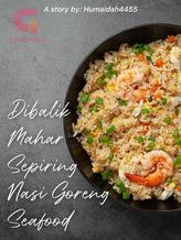 Novel Di balik Mahar Sepiring Nasi Goreng Seafood by humaidah4455