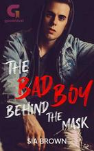 Novel The Bad Boy Behind The Mask by Sia Brown