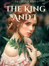 Novel The King And I by Eunice Nwodu