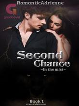 Novel Second Chance-In the mist Book 1 by RomanticAdrienne