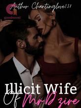 Novel Illicit Wife of Mr. D’zire by Chantinglove138