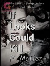 Novel If Looks Could Kill by Mmctier