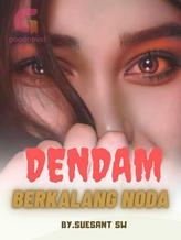 Novel DENDAM BERKALANG NODA by Suesant SW