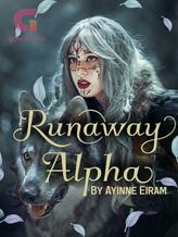 Novel Runaway Alpha by Ayinne Eiram