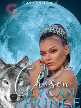 Novel Chosen By The Lycan Prince by Cassandra K.