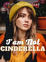 Novel I’am Not Cinderella by Shofi Nur Hidayah