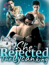 Novel She Rejected The Lycan king by A La