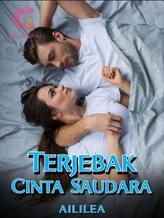 Novel Terjebak Cinta Saudara by Aililea (din din)