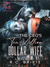 Novel The CEO’s Ten Million Dollar Wife by R.C.BRIE15