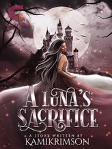 Novel A Luna’s Sacrifice by KamiKrimson