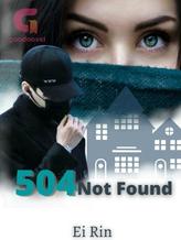 Novel 504 Not Found by Ei Rin