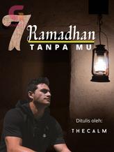 Novel 7 Ramadhan Tanpamu by TheCalm