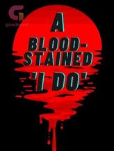 A BLOOD STAINED 'I DO'