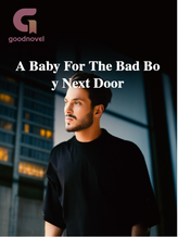 Novel A Baby For The Bad Boy Next Door by Margaret_Sophia