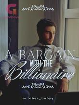 Novel A Bargain with the Billionaire (English) by october_babyy