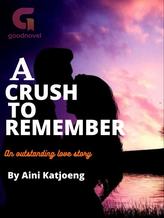 A Crush To Remember