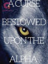 Novel A Curse Bestowed Upon The Alpha by Tori Bridle