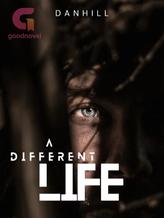 Novel A Different Life by LaBlisskiss