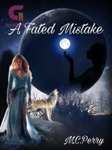 Novel A FATED MISTAKE by Marriah Perry