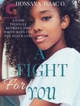 Novel A Fight For You (The Black Girl) by Hossy Rich