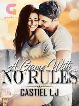 Novel A Game With No Rules by Castiel