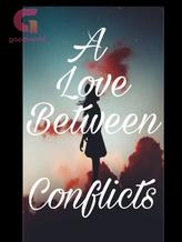 Novel A Love Between Conflict by Rose