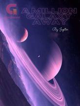 Novel A Million Galaxy Away by Jupiter