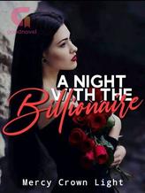 Novel A Night With The Billionaire by MercyCrown