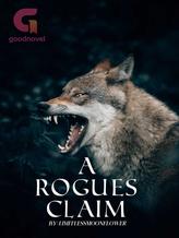 Novel A Rogues Claim by limitlessmoonflower