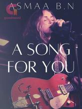 Novel A SONG FOR YOU by Asmaà B.N