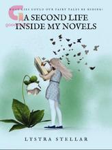 Novel A Second Life Inside My Novels by elstar1358