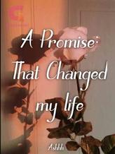 A promise: That Changed my life