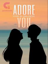 Novel ADORE YOU by Gralinesyl