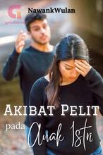 Novel AKIBAT PELIT PADA ANAK ISTRI by NawankWulan